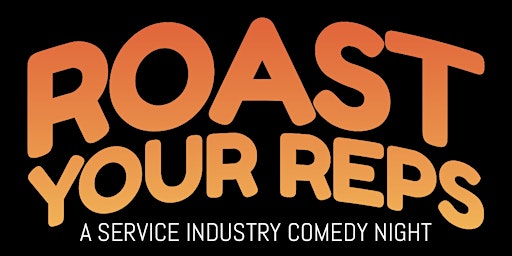 Roast Your Reps: A Cleveland Service Industry Comedy Roast