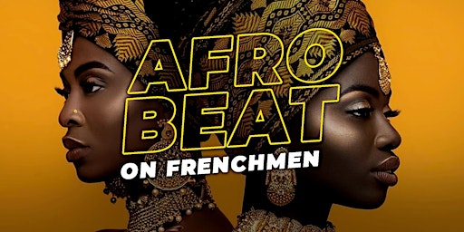 Afrobeat Party: Afrobeat on Frenchmen