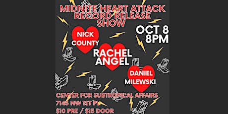 Midnite Heart Attack Release Show @  Center for Subtropical Affairs