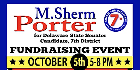 Fundraiser for M. Sherm Porter, DE State Senator Candidate, 7th District