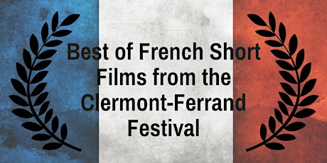 Best of French Short Films from the Clermont-Ferrand Festival  primary image