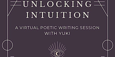 "Unlocking Intuition" Poetic Writing Workshop