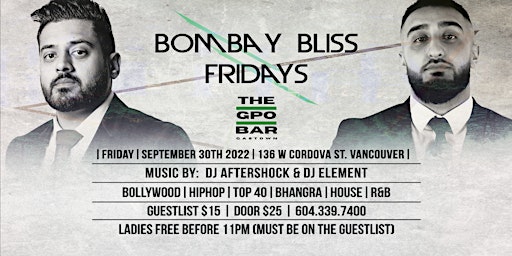 Bombay Bliss Fridays at THE GPO BAR GASTOWN