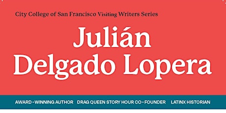 CCSF Visiting Writers Series: Julián Delgado Lopera