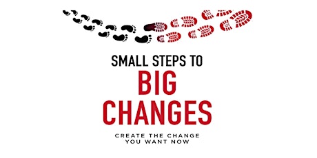 Primaire afbeelding van Small Steps To Big Changes Training | 2-Day Event for Leaders