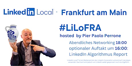 LinkedIn Local - Frankfurt am Main (hosted by Pier Paolo Perrone)