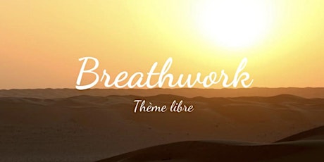 Breathwork - Thème libre