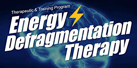 Energy Defragmentation Therapy - Info Webinar