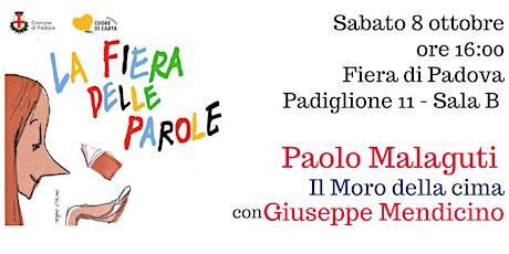 Paolo Malaguti  "Il Moro della cima" con Giuseppe Mendicino