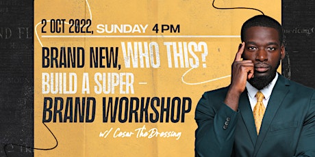 Brand New, Who This?: Build A Super-Brand Workshop
