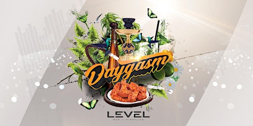 DAYGASM DAY PARTY AT LEVEL 5PM-10PM