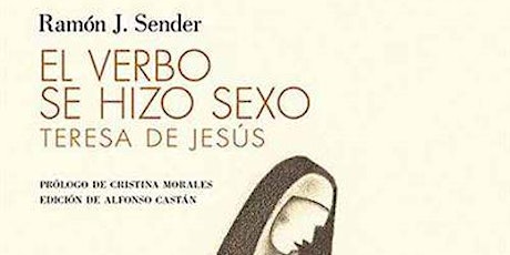 Encuentro en torno al libro de Ramón J. Sender: «El Verbo se hizo sexo»
