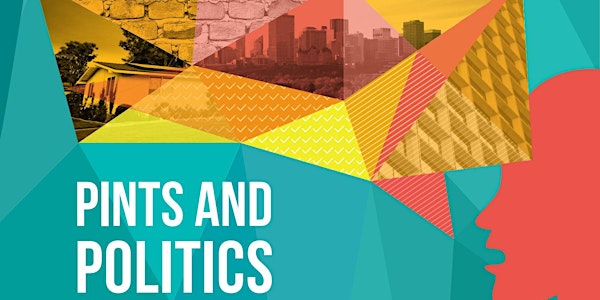 Pints and Politics - Ward 7