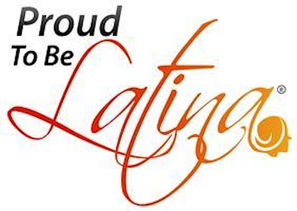 Proud To Be Latina Fourth Annual Empowerment Conference