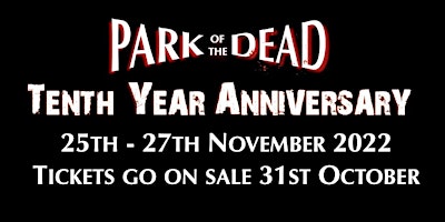 Park of the Dead - TEN YEARS LATER