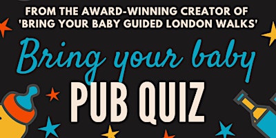 Imagem principal do evento BRING YOUR BABY PUB QUIZ @ Big Penny Social, WALTHAMSTOW (E17)