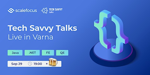 Tech Savvy Talks Live in Varna