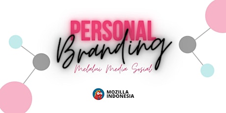 [Hybrid - Offline] MozBelajar: Personal Branding Melalui Media Sosial
