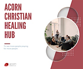 Dorchester Acorn Christian Healing Hub Information Morning