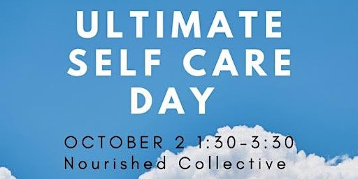 The Nourished Collective: Ultimate Self Care Day