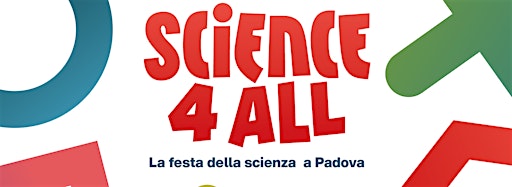 Collection image for Science4All - La festa delle scienze a Padova