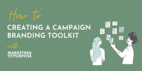 How To: Create a campaign branding toolkit