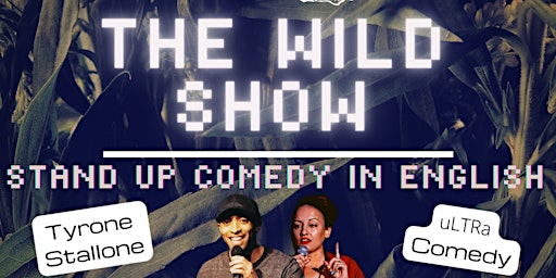 The Wild Show - Stand Up Comedy in English - Open Mic
