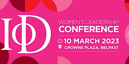 IoD NI Women's Leadership Conference 2023