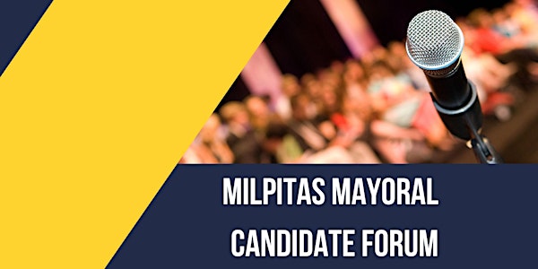 Milpitas Mayoral Candidate Forum