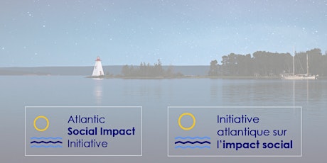 Atlantic Social Impact Initiative - Nova Scotia Consultation Sessions
