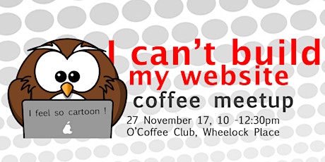 I Can't Build My Website Coffee Meetup primary image