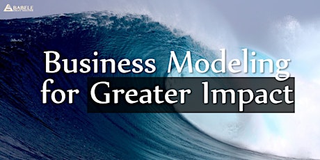 Business Modeling for Greater Impact primary image