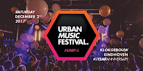 Primaire afbeelding van Urban Music Festival - 2 Year Anniversary | Klokgebouw Eindhoven