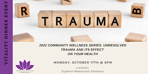 Unresolved Trauma and Its Effect on Your Health