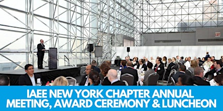 IAEE New York Chapter Annual Meeting, Award Ceremony & Luncheon