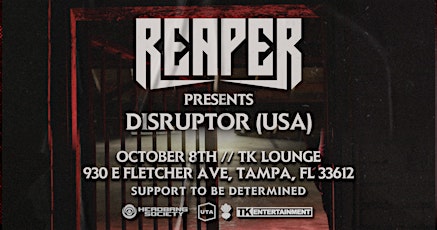 REAPER #DisruptorUSA @TK Lounge - Tampa,FL