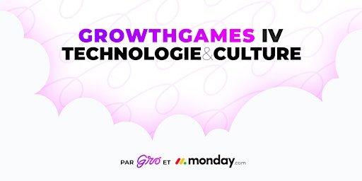 GrowthGames IV - Technologie & Culture