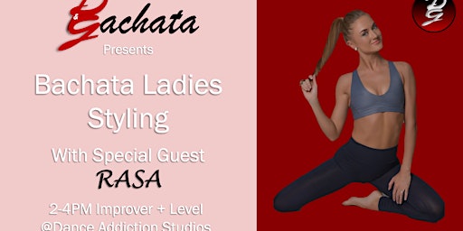 P&G Presents: Afternoon Bachata Ladies Styling with RASA