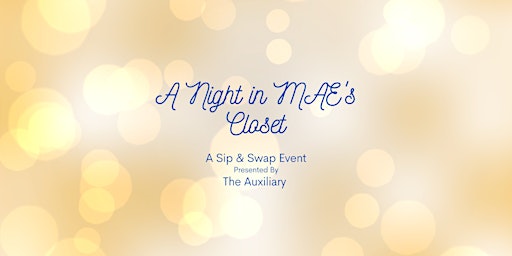 A Night In Mae's Closet: A Sip & Swap Event