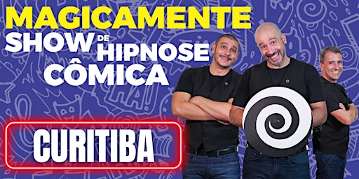 Show de Hipnose Cômica MAGICAMENTE - Curitiba