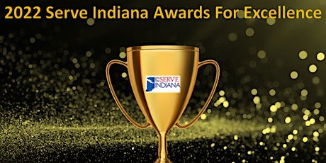 The 2022 Serve Indiana Awards for Excellence Awards Ceremony