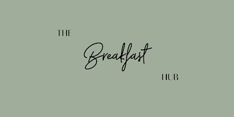 The breakfast Hub