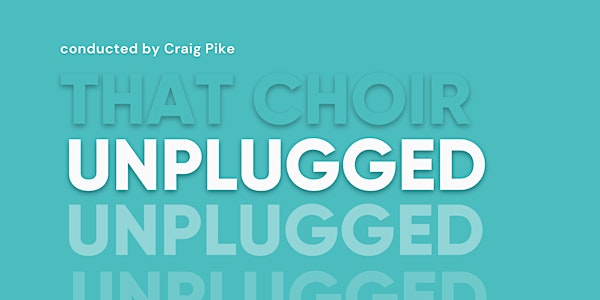 That Choir Unplugged