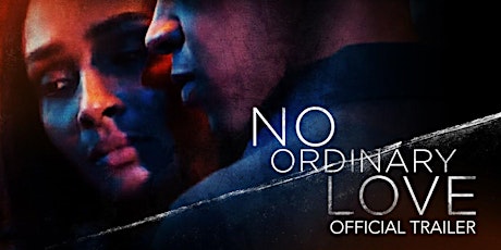 No Ordinary Love Movie Screening