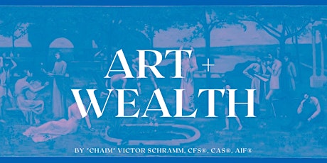 Art & Wealth Management - How Fine Art Works in a Wealth Strategy