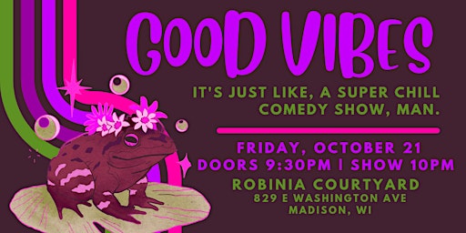 Good Vibes: A Comedy Show