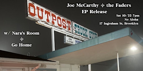 Joe McCarthy & the Faders EP RELEASE w/ Nara's Room + Go Home