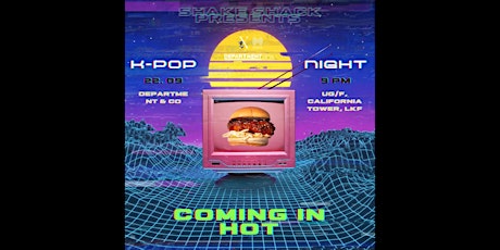 K-POP NIGHT Vol.3  ft. Shake Shack primary image