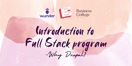Introduction to Full Stack program - Why Drupal?