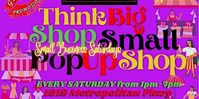 Think Big Shop Small Pop Up Shop/ Resumes March 11th!!